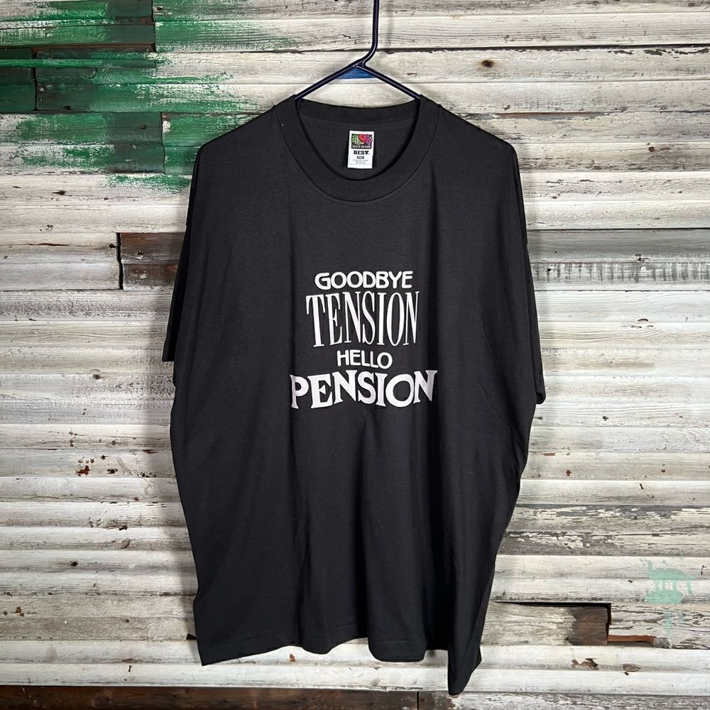 Vintage Goodbye Tension Hello Pension Shirt